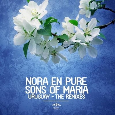Nora En Pure, Sons Of Maria – Uruguay The Remixes
