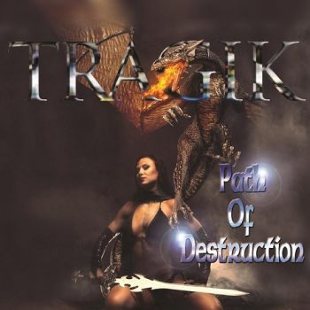 Tragik - Path Of Destruction (2014)